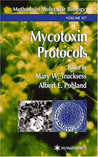 {PDF} Mycotoxin Protocols Albert E. Pohland, Mary W. Trucksess (auth.), Mary W. Trucksess, Albert E. Pohland (eds.)