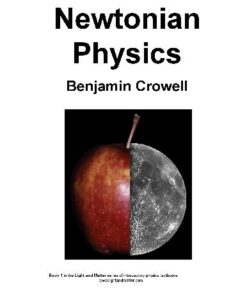 [PDF] Newtonian Physics (Physics Textbook) Benjamin Crowell