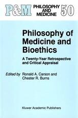 [PDF] Philosophy of Medicine and Bioethics: A Twenty-Year Retrospective and Critical Appraisal Edmund D. Pellegrino (auth.), Ronald A. Carson, Chester R. Burns (eds.)