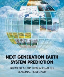 [PDF] Next Generation Earth System Prediction: Strategies for Subseasonal to Seasonal Forecasts Engineering, and Medicine National Academies of Sciences, Division on Earth and Life Studies, Ocean Studies Board, Board on Atmospheric Sciences and Climate, Committee on Developing a U.S. Research Agenda to Advance Subseasonal to Seasonal Forecasting
