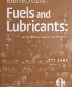 {PDF} Elemental Analysis of Fuels and Lubricants: Recent Advances and Future Prospects (ASTM special technical publication, 1468) R. A. Kishore Nadkarni, editor