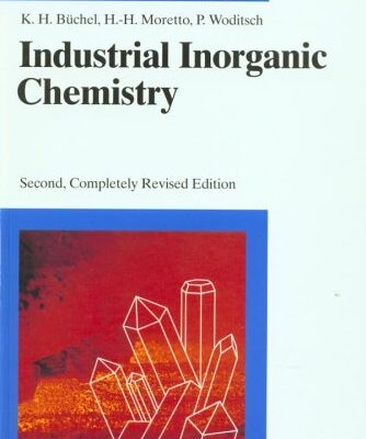 [PDF] Industrial Inorganic Chemistry, Second, Completely Revised Edition Karl Heinz B?chel, Hans-Heinrich Moretto, Peter Woditsch
