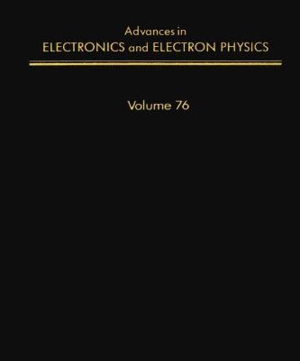 [pdf] Advances in Electronics and Electron Physics, Vol. 76 Peter W. Hawkes (Ed.)