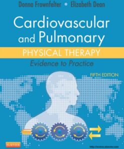[PDF] Cardiovascular and Pulmonary Physical Therapy: Evidence to Practice Donna Frownfelter, Elizabeth Dean