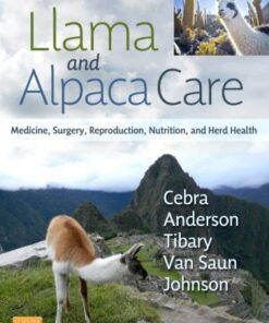 [PDF] Llama and Alpaca Care: Medicine, Surgery, Reproduction, Nutrition, and Herd Health, 1e Chris Cebra VMD  MS  DACVIM, David E. Anderson DVM  MS DACVS, Ahmed Tibary DVM  PhD  DACT, Robert J. Van Saun DVM  MS  PhD  DACT  DACVN, LaRue Willard Johnson DVM  PhD