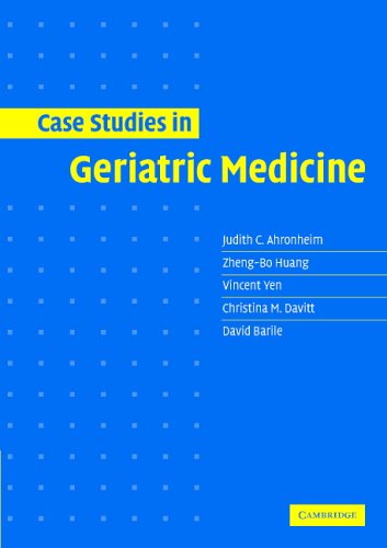 {PDF} Case Studies in Geriatric Medicine Judith C. Ahronheim, Zheng-Bo Huang, Vincent Yen, Christina Davitt, David Barile