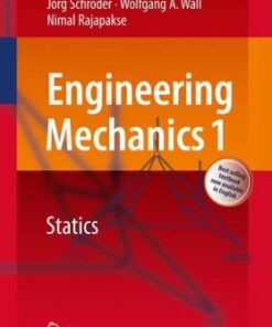 {PDF} Engineering Mechanics 1: Statics Nimal Rajapakse, Dietmar Gross, Werner Hauger, J?rg Schr?der, Wolfgang A. Wall (auth.)