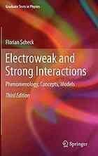 [PDF] Electroweak and strong interactions: phenomenology, concepts, models Florian Scheck (auth.)