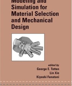 [PDF] Modeling and Simulation for Material Selection and Mechanical Design George E. Totten, Lin Xie, Kiyoshi Funatani