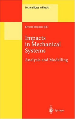 [pdf] Impacts in Mechanical Systems: Analysis and Modelling (Lecture Notes in Physics) Bernard Brogliato