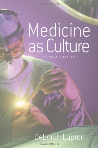 {PDF} Medicine as Culture: Illness, Disease and the Body in Western Societies Deborah Lupton