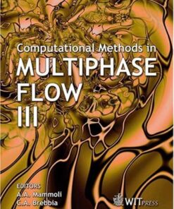 {PDF} Computational Methods In Multiphase Flow III A. A. Mammoli, C. A. Brebbia, A. A. Mammoli, C. A. Brebbia