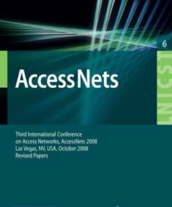 [PDF] Access Nets: Third International Conference on Access Networks, AccessNets 2008, Las Vegas, NV, USA, October 15-17, 2008. Revised Papers (Lecture Notes ... and Telecommunications Engineering) Chonggang Wang