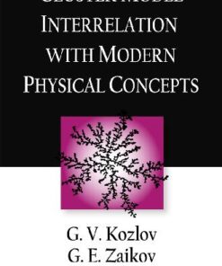 [PDF] Cluster model interrelation with modern physical concepts Kozlov G , Zaikov G