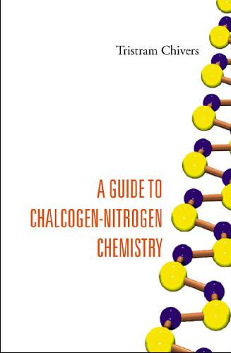 [PDF] A Guide to Chalcogen-Nitrogen Chemistry Tristram Chivers
