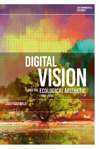 [PDF] Digital Vision and the Ecological Aesthetic (1968?2018)