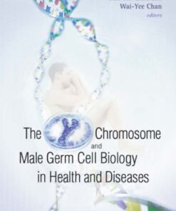 {pdf} The Y Chromosome and Male Germ Cell Biology in Health and Diseases Yun-fai Chris Lau, Wai-Yee Chan