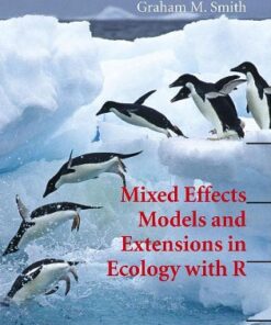 [PDF] Mixed Effects Models and Extensions in Ecology with R Alain F. Zuur, Elena N. Ieno, Neil Walker, Anatoly A. Saveliev, Graham M. Smith (auth.)