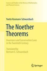 [PDF] The Noether Theorems: Invariance and Conservation Laws in the Twentieth Century Yvette Kosmann-Schwarzbach (auth.)
