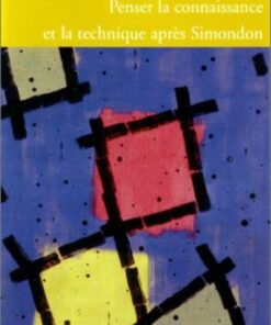 [PDF] Penser la connaissance et la technique apr?s Simondon Jean-Hugues Barth?l?my