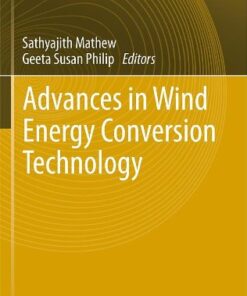 [PDF] Advances in Wind Energy Conversion Technology J. Gordon Leishman (auth.), Mathew Sathyajith, Geeta Susan Philip (eds.)