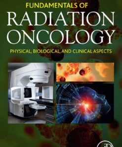 [PDF] Fundamentals of Radiation Oncology: Physical, Biological, and Clinical Aspects Hasan Murshed (editor)