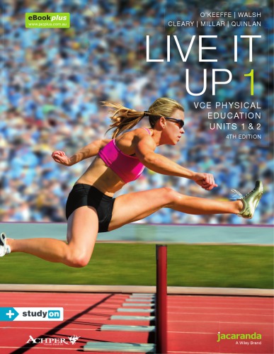 {pdf} Live it up 1 : VCE physical education units 1 & 2 Judge, Wayne; O?Keeffe, Michelle; Shepherd, Fiona; Smyth, David