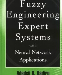 {PDF} Fuzzy Engineering Expert Systems with Neural Network Applications Adedeji Bodunde Badiru, John Cheung