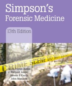 [PDF] Simpson's Forensic Medicine, 13th Edition Payne-James, Jason, Dr