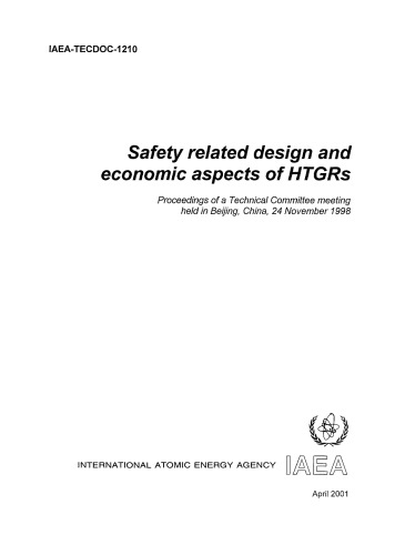 {PDF} Safety related design and economic aspects of HTGRs : Proceedings of a technical committee meeting held in Beijing, China, 24 November 1998 International Atomic Energy Agency