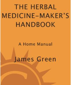 {PDF} The herbal medicine-makers' handbook : a home manual James Green