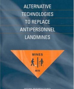 {PDF} Alternative Technologies to Replace Antipersonnel Landmines Committee on Alternative Technologies to Replace Antipersonnel Landmines, Commission on Engineering and Technical Systems, Office of International Affairs, National Research Council, National Research Council