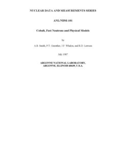 [PDF] Cobalt, fast neutrons and physical models : Nuclear data and measurements series Smith, A.B.; Whalen, J.F.; Lawson, R.D.; Guenther, P.T.; Argonne National Lab.; United States. Dept. of Energy. Office of Scientific and Technical Information