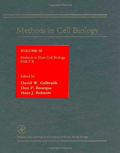 {PDF} Methods in Plant Cell Biology Part B David W. Galbraith, Don P. Bourque, Hans J. Bohnert, Leslie Wilson, Paul T. Matsudaira