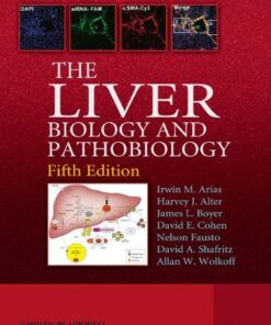 {pdf} The Liver: Biology and Pathobiology 5th Edition Irwin Arias, Allan Wolkoff, James Boyer, David Shafritz, Nelson Fausto, Harvey Alter, David Cohen