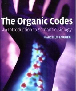 [PDF] The organic codes: an introduction to semantic biology Marcello Barbieri
