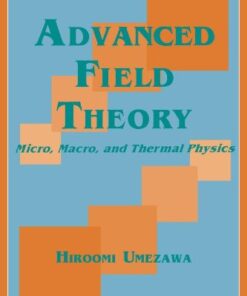 [PDF] Advanced field theory: micro, macro, and thermal physics Umezawa H.
