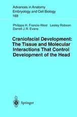 [PDF] Craniofacial Development The Tissue and Molecular Interactions That Control Development of the Head Dr. P. H. Francis-West, Dr. L. Robson, Dr. Darell J. R. Evans (auth.)