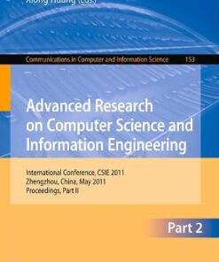 [PDF] Advanced Research on Computer Science and Information Engineering: International Conference, CSIE 2011, Zhengzhou, China, May 21-22, 2011, Proceedings, Part II Xiang Xu, Kun Zou (auth.), Gang Shen, Xiong Huang (eds.)