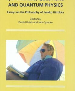 [PDF] Quantifiers, Questions and Quantum Physics: Essays on the Philosophy of Jaakko Hintikka Daniel Kolak, John Symons