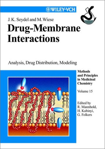 [PDF] Drug-membrane interactions analysis, drug distribution, modelling Joachim K. Seydel, Michael Wiese, Raimund Mannhold, Hugo Kubinyi, Gerd Folkers