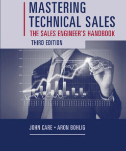 {PDF} Mastering Technical Sales: The Sales Engineer?s Handbook John Care, Aron Bohlig