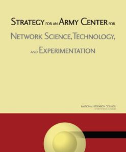{pdf} Strategy for an Army Center for Network Science, Technology, and Experimentation Technology, and Experimentation Committee on Strategies for Network Science, Board on Army Science and Technology, Division on Engineering and Physical Sciences, National Research Council