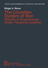 [PDF] The Circadian System of Man: Results of Experiments Under Temporal Isolation R?tger A. Wever (auth.)