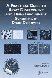 [PDF] A Practical Guide to Assay Development and High-Throughput Screening in Drug Discovery (Critical Reviews in Combinatorial Chemistry) Taosheng Chen