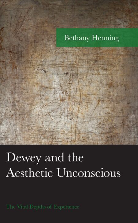 [PDF] Dewey and the Aesthetic Unconscious: The Vital Depths of Experience