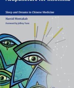 [PDF] Acupuncture for Insomnia: Sleep and Dreams in Chinese Medicine Hamid Montakab