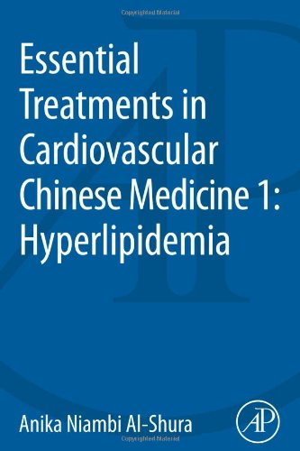 [PDF] Essential Treatments in Cardiovascular Chinese Medicine. Hyperlipidemia Anika Niambi Al-Shura (Auth.)