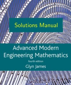 [PDF] Solutions Manual to Advanced Modern Engineering Mathematics, 4th Edition Glyn James