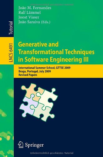 [PDF] Generative and Transformational Techniques in Software Engineering III: International Summer School, GTTSE 2009, Braga, Portugal, July 6-11, 2009. Revised Papers Paulo Borba (auth.), Jo?o M. Fernandes, Ralf L?mmel, Joost Visser, Jo?o Saraiva (eds.)